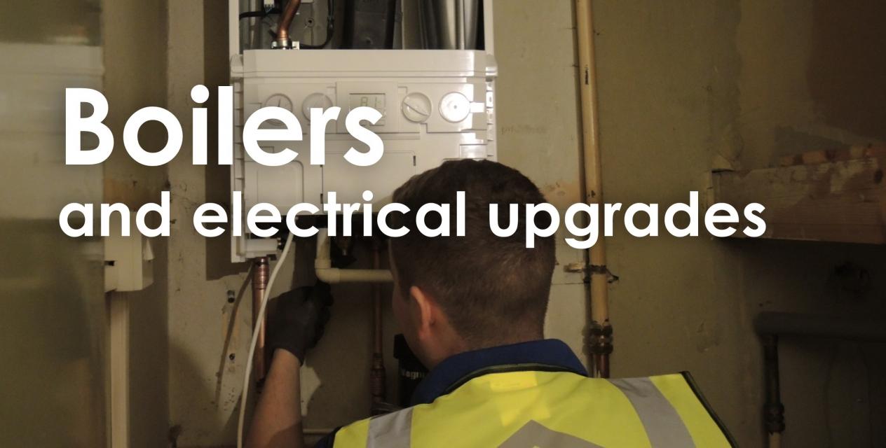 Boilers and electrical upgrades